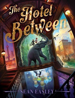The Hotel Between by Sean Easley, a review