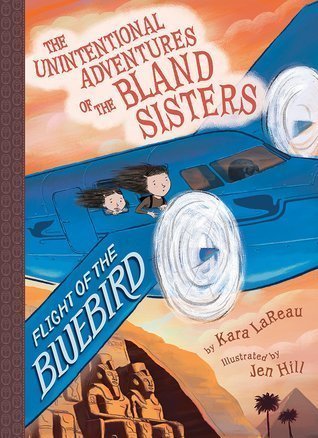 The Unintentional Adventures of the Bland Sisters by Kara LaReau, a review