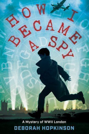 How I Became a Spy by Deborah Hopkinson, a review