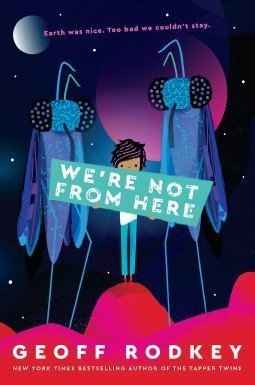 We’re Not From Here by Geoff Rodkey, a review