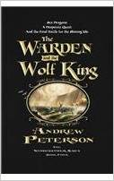 The Warden and the Wolf King by Andrew Peterson, a review