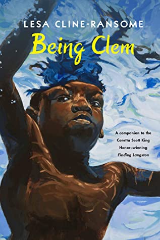 Being Clem by Lesa Cline-Ransom, a review