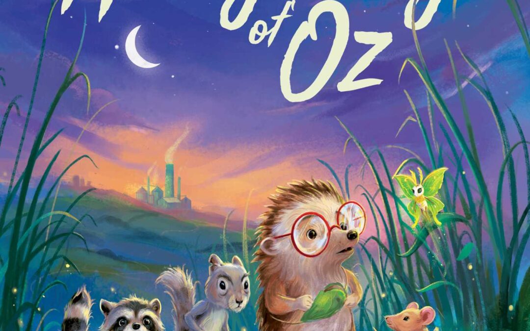 The Hedgehog of Oz by Cory Leonardo, a book homeschoolers will like
