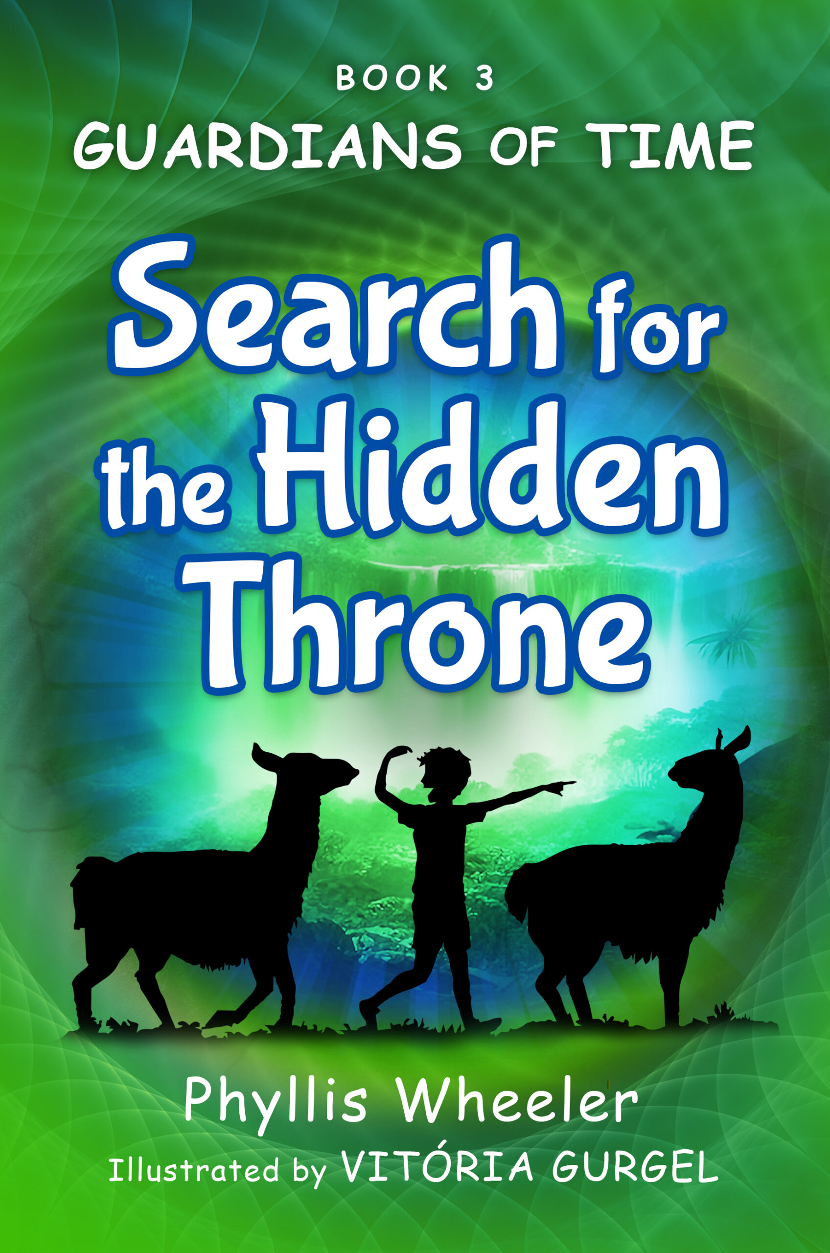Search for the Hidden Throne, Guardians of Time 3, by Phyllis Wheeler